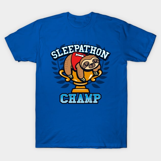 Funny Cute Sloth Sleeping Cartoon Lazy Procrastination Champion Slogan T-Shirt by Originals By Boggs